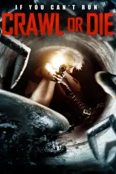 Пълзи или умри - Фантастични филми онлайн - 2014