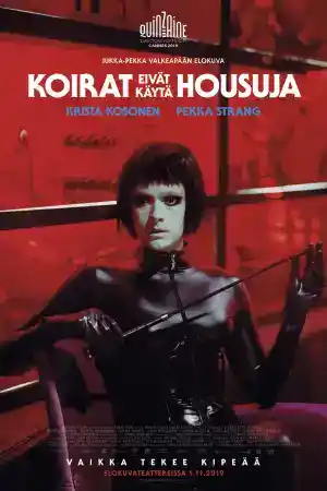 Koirat eivat kayta housuja постер