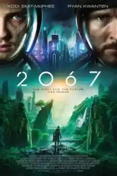 2067 - Фантастични филми онлайн - 2020