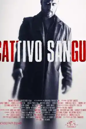 Cattivo Sangue постер