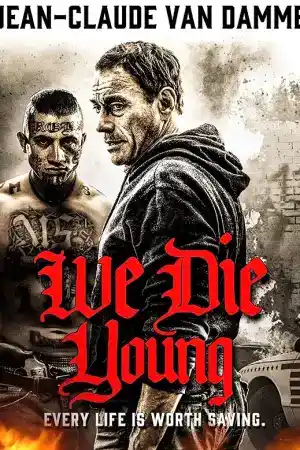 We Die Young постер