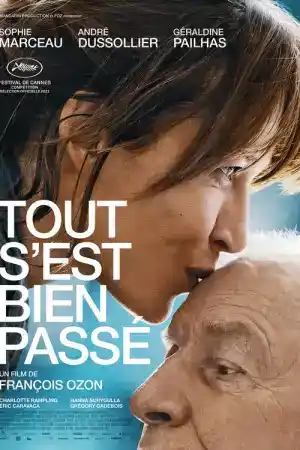 Tout s'est bien passe  / Everything Went Fine постер