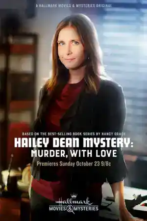 Hailey Dean Mystery: Murder, with Love постер