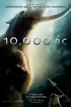 10,000 пр.н.е. - Приключенски филми онлайн - 2008