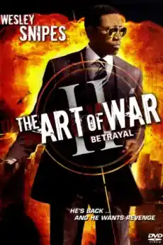 Изкуството на войната 2: Предателството - Екшън филми онлайн - 2008