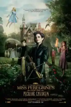 Домът на Мис Перигрин за чудати деца - Семейни филми онлайн - 2016