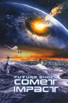 Сблъсък с комета - Фантастични филми онлайн - 2007
