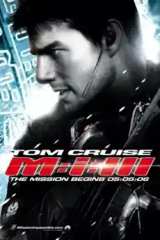 Мисията невъзможна 3 - Екшън филми онлайн - 2006