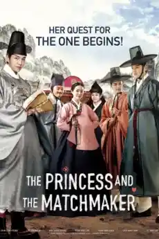 The Princess and the Matchmaker - Азиатски филми онлайн - 2018