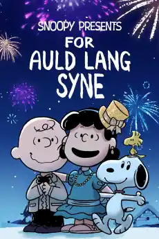 Snoopy Presents: For Auld Lang Syne - Анимационни филми онлайн - 2021