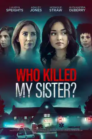 What Happened to My Sister? / Who Killed My Sister? постер