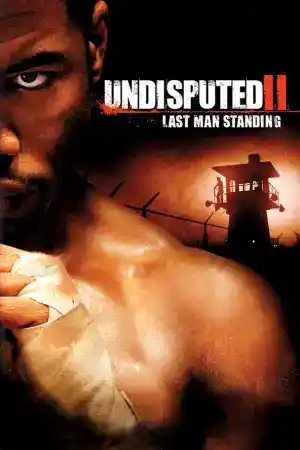 Undisputed II Last Man Standing постер