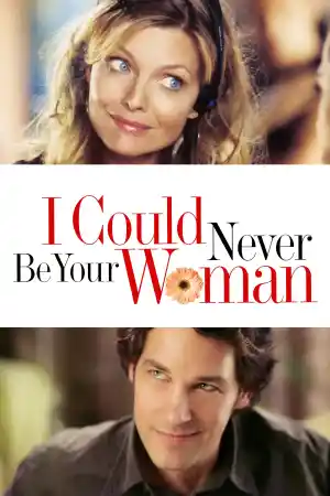 I Could Never Be Your Woman постер