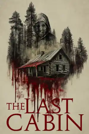 The Last Cabin постер