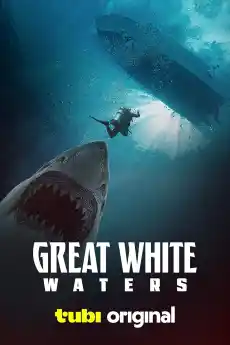 Great White Waters - Трилъри онлайн - 2025