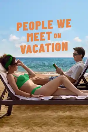 People We Meet on Vacation постер