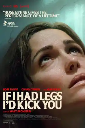 If I Had Legs I'd Kick You постер